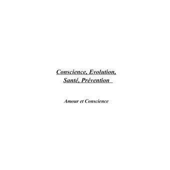 Conscience, Evolution, Santé, Prévention