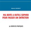 Ma boîte à outils sophro pour passer un entretien