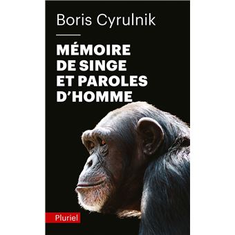 Memoire De Singe Et Paroles D Homme Poche Boris Cyrulnik Achat Livre Ou Ebook Fnac