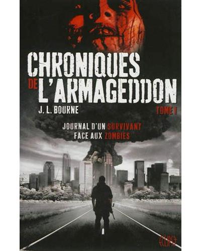 Chroniques De L Armageddon Tome 01 Chroniques De L Armageddon J L Bourne Cartonne Achat Livre Fnac