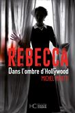 Rebecca - Dans l'ombre d'Hollywood