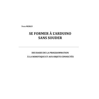 Se former à l'ARDUINO sans souder