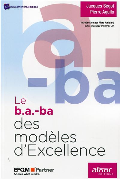 Le B.a.-ba Des Modèles D'excellence - Broché - Jacques Segot, Pierre ...