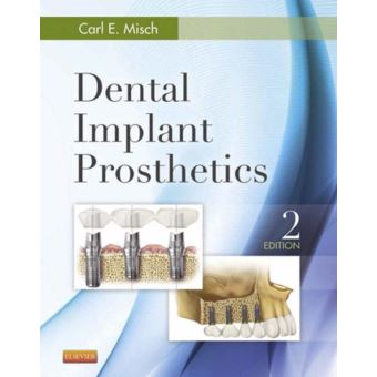 Dental Implant Prosthetics - Relié - E.Carl Misch - Achat Livre Ou ...