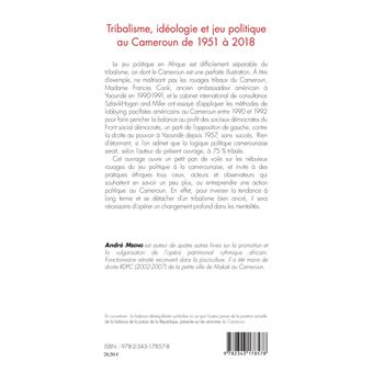 Tribalisme, idéologie et jeu politique au Cameroun de 1951 à 2018