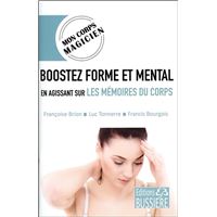 Boostez forme et mental en agissant sur les mémoires du corps - Mon corps magicien