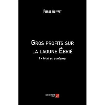 Gros profits sur la lagune Ébrié