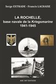 La Rochelle, base navale de la Kriegsmarine