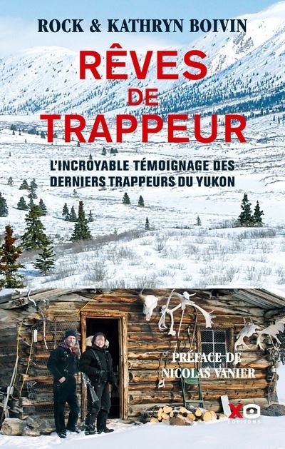 Rêves de trappeur - ROCK BOIVIN - broché