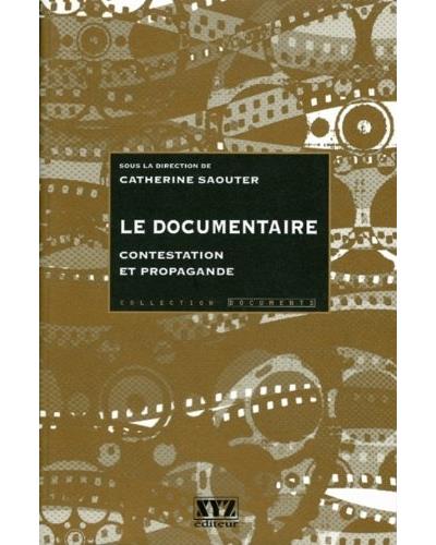 Documentaire contestation et propagande