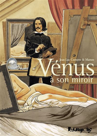 Vénus à son miroir : genèse romancée d’un chef-d’œuvre 