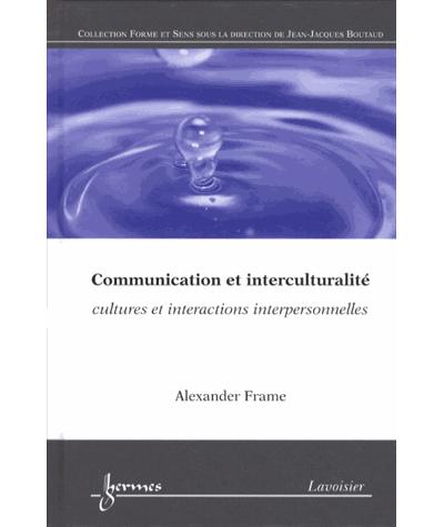 Communication et interculturalite : cultures et interactions