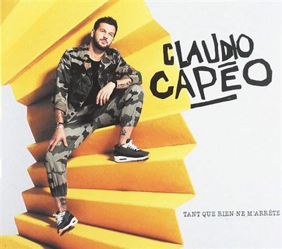 Tant que rien ne m'arrête / Claudio Capéo