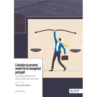 L'évaluation du personnel, moment  fort du management participatif
