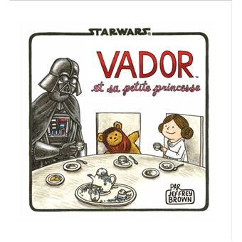 Dark Vador Dark Vador Et La Petite Princesse Jeffrey Brown Broche Achat Livre Fnac