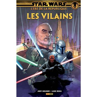 Star Wars L'ère de la république: les Vilains