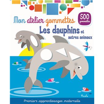 Les dauphins et autres animaux - Mon atelier gommettes
