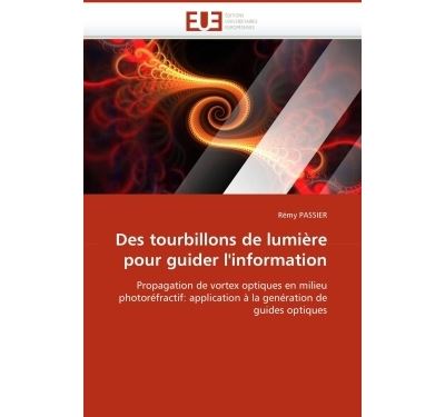 Des tourbillons de lumiere pour guider l''information