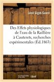 Des Effets physiologiques de l'eau de la Raillière à Cauterets, recherches expérimentales