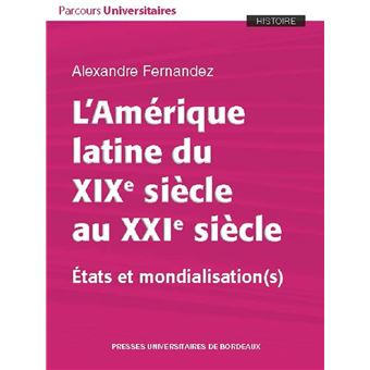 L'Amérique latine du XIXe siècle au XXIe siècle