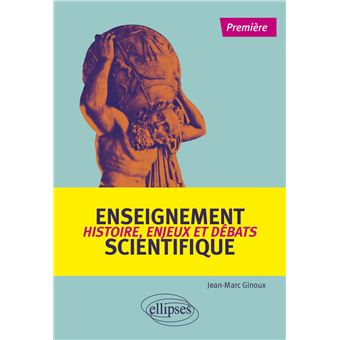 Enseignement scientifique : Histoire, enjeux et débats - Première