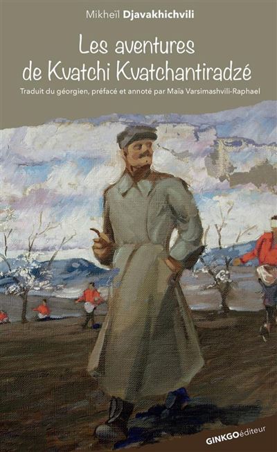 Ginkgo Eds Les aventures de kvatchi kvatchantiradze - mikheïl djavakhichvili - broché