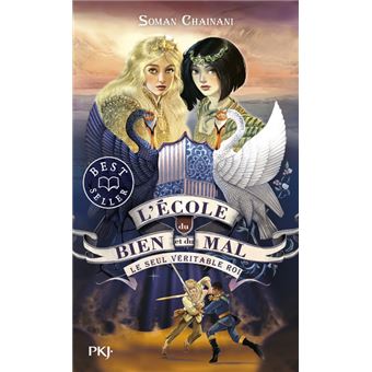 L'école du bien et du mal - T 06 : Le seul véritable roi