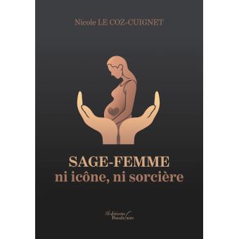 Sage-femme, ni icône, ni sorcière