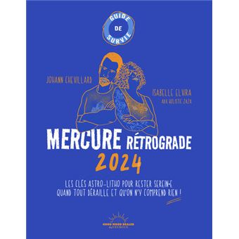 Guide de survie Mercure rétrograde 2024