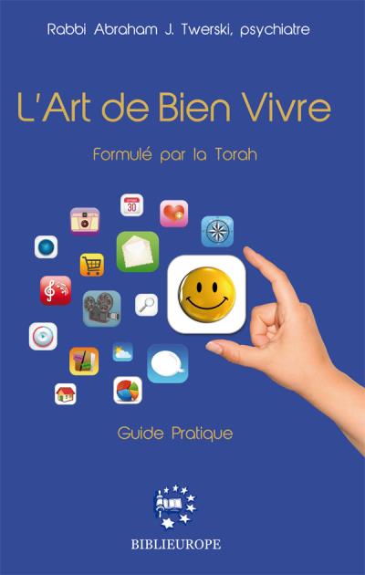 L'art de bien vivre formulé par la Torah