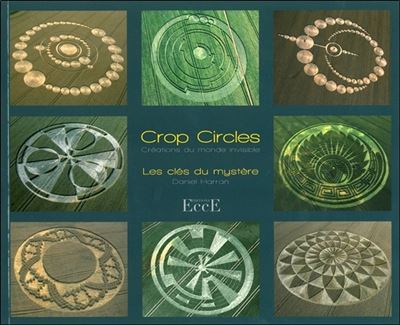 Crop circles - Les clés du mystère - Créations du monde invisible - Daniel Harran - broché