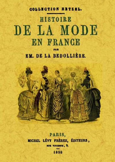 Histoire de la mode en France - Émile de La Bédollière - broché