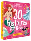 DISNEY PRINCESSES - 30 Histoires pour le soir - Toutes les princesses