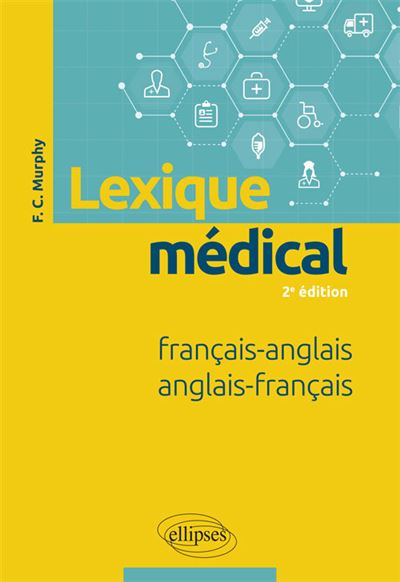 Lexique médical - 2e édition - F.C. Murphy - broché