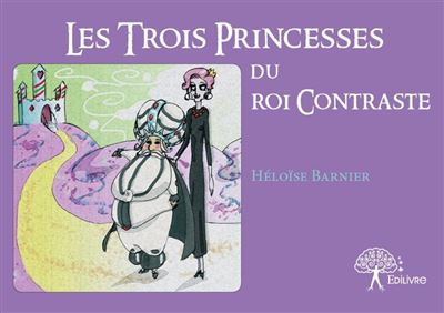 Les trois princesses du roi contraste