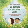 Je compte sur mes doigts verts ! - Un livre pour apprendre à