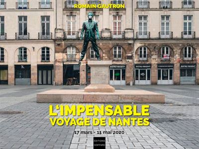 L'impensable voyage de Nantes  17 mars-11 mai 2020