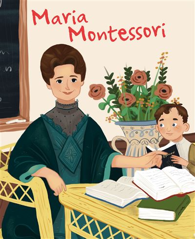 La vie et l'oeuvre de maria montessori