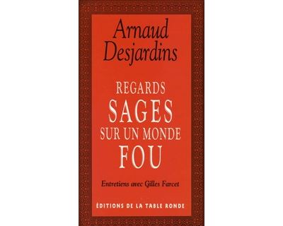 Regards sages sur un monde fou