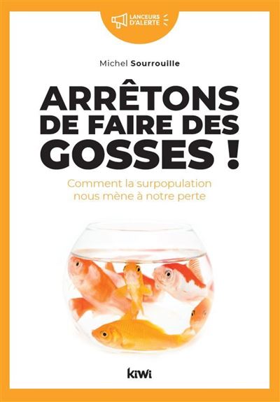 Arrêtez de faire des gosses ! Comment la surpopulation nous mène à notre perte