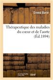 Thérapeutique des maladies du coeur et de l'aorte