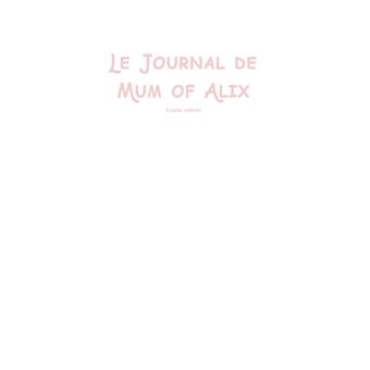 Le journal de mum of alix