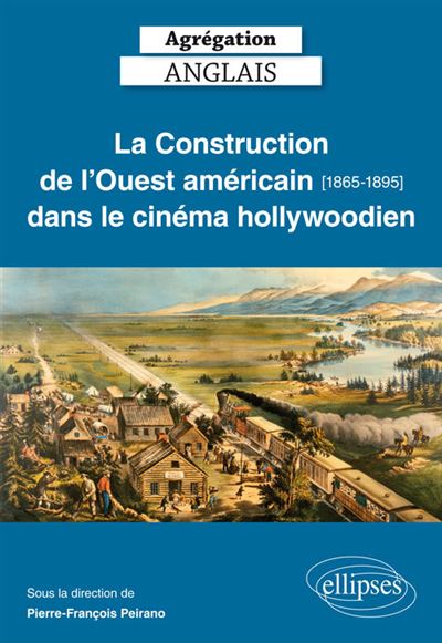 La construction de l'Ouest américain, 1865-1895, dans le cinéma hollywoodien