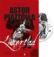 Astor Piazzolla, Libertad