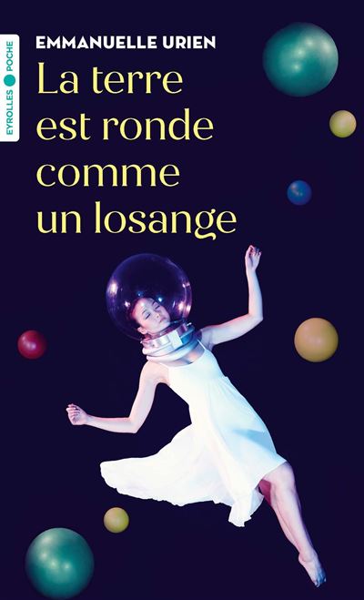 La terre est ronde comme un losange - Emmanuelle Urien - Poche