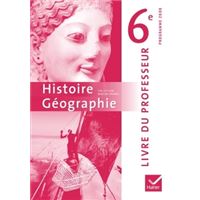 Histoire-Géographie 6e éd. 2009 - Livre du professeur