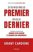 Si tu n'es pas le premier, tu es le dernier - Stratégies de vente pour dominer le marché