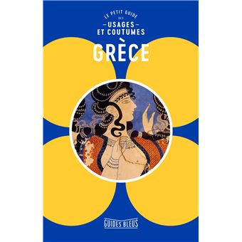 Grèce : le petit guide des usages et coutumes