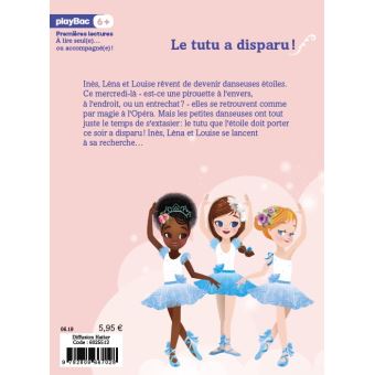 Une, deux, trois Danseuses - Le tutu a disparu ! - Tome 1