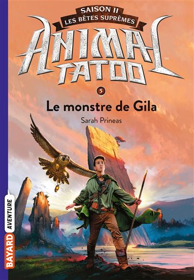 Animal Tatoo saison 2 - Les bêtes suprêmes - Sarah Prineas - Poche